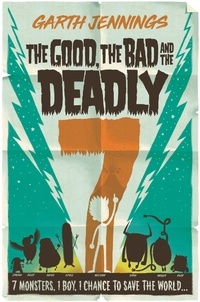 Garth Jennings - The Good, the Bad and the Deadly 7.