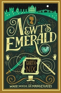 Garth Nix - Newt's Emerald.