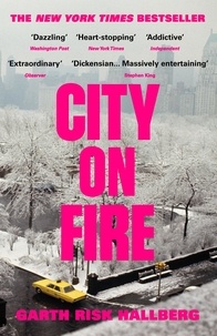 Garth Risk Hallberg - City on Fire - Now an Apple TV Series.