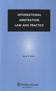Gary B. Born - International Arbitration - Law and Practice.