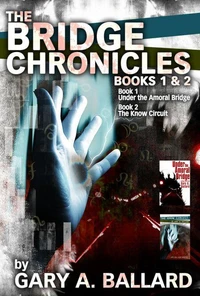 The Bridge Chronicles, Books 1 &amp; 2