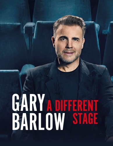 Gary Barlow - A Different Stage - The remarkable and intimate life story of Gary Barlow told through music.