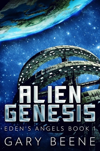  Gary Beene - Alien Genesis - Eden's Angels, #1.