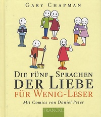 Gary Chapman - Die Fünf Sprachen Der Liebe Für Wenig-Leser.