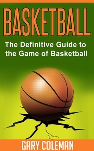  Gary Coleman - Basketball - The Definitive Guide to the Game of Basketball - Your Favorite Sports, #1.