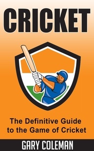  Gary Coleman - Cricket – The Definitive Guide to The Game of Cricket - Your Favorite Sports, #6.