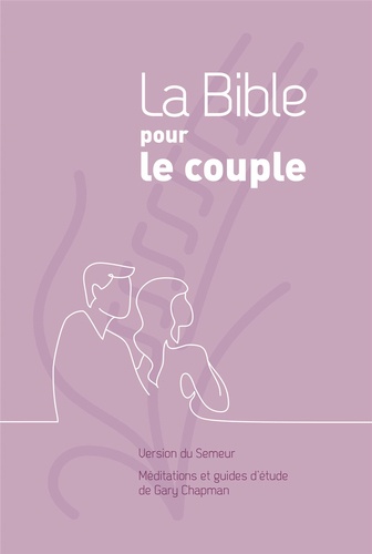 La Bible pour le couple. Version du semeur. Couverture rigide mauve
