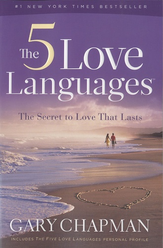 Gary D. Chapman - The 5 Loves Languages.