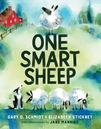 Gary D. Schmidt et Jane Manning - One Smart Sheep.