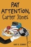 Gary D. Schmidt - Pay Attention, Carter Jones.