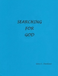  Gary Dentino - Searching for God.