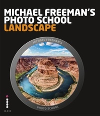 Gary Eastwood - Michael Freeman's Photo School Landscape /anglais.