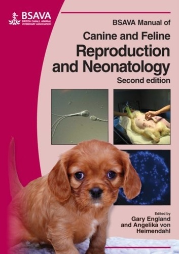 Gary England et Angelika von Heimendahl - BSAVA Manual of Canine and Feline Reproduction and Neonatology.