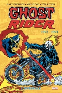 Gary Friedrich et Mike Ploog - Ghost Rider : L'intégrale Tome 1 : 1972-1974.