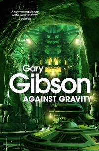 Gary Gibson - Against Gravity.