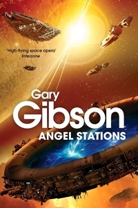 Gary Gibson - Angel Stations.