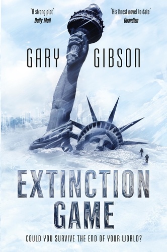 Gary Gibson - Extinction Game - The Apocalypse Duology: Book One.