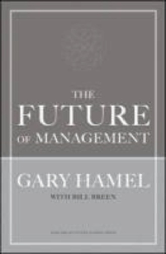 Gary Hamel - The Future of Management.