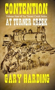  Gary Harding - Contention at Turner Creek - The Turner Creek Series, #4.