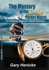  Gary Henicke - Mystery of the Golden Pocket Watch.