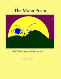  Gary Henry - The Moon Poem and other strange jingle jangles.