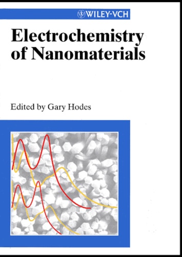 Gary Hodes - Electrochemistry Of Nanomaterials.