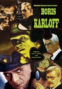  Gary J. Svehla - Boris Karloff: Midnight Marquee Actors Series.