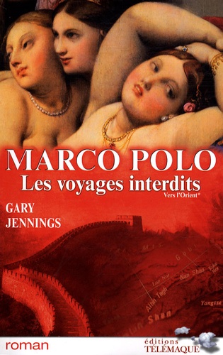 Gary Jennings - Marco Polo, les voyages interdits Tome 1 : Vers l'Orient - 1271-1275.