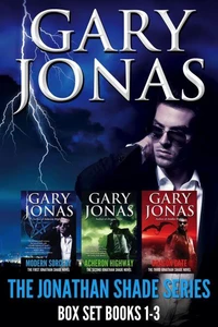 The Jonathan Shade Series: Books 1-3