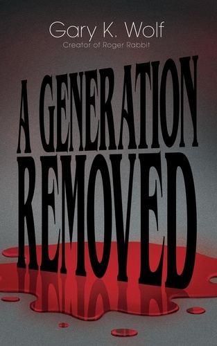  Gary K. Wolf - A Generation Removed.