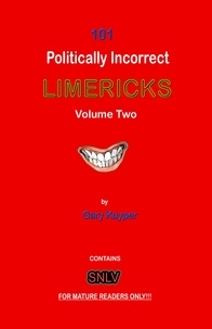  Gary Kuyper - 101 Politically Incorrect Limericks - Volume Two - 101 Politically Incorrect Limericks, #3.