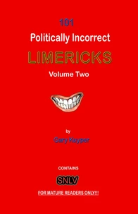101 Politically Incorrect Limericks - Volume Two