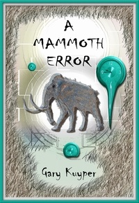  Gary Kuyper - A Mammoth Error.