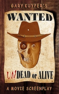  Gary Kuyper - Wanted: Undead or Alive.
