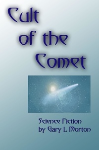  Gary L Morton - Cult of the Comet.