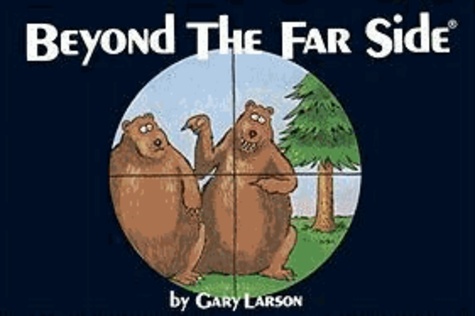 Gary Larson - Beyond the Far Side.