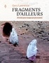 Gary Lawrence - Fragments d'ailleurs - 50 récits pour voyager par procuration.