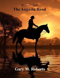 Walker's Trail: The Augusta Road