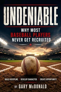 Undeniable Why Most Baseball Players Never Get Recruited
