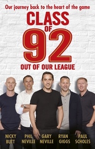 Gary Neville et Phil Neville - Class of 92: Out of Our League.