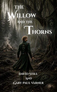 The Willow and the Thorns