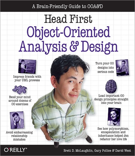 Gary Pollice et Brett McLaughlin - Head First Object-Oriented Analysis and Design - A Brain Friendly Guide to OOA&D.