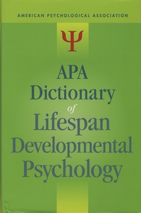 Gary-R VandenBos - APA Dictionary of Lifespan Developmental Psychology.