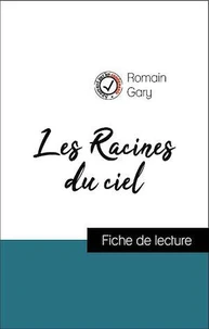 Analyse de l'œuvre : Les Racines du ciel (résumé et fiche de lecture plébiscités par les enseignants sur fichedelecture.fr)