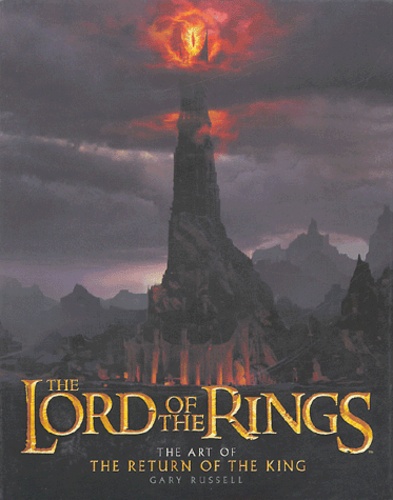 Gary Russell - The Lord of the Ring - The Art of the Return of the King.