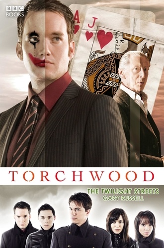 Gary Russell - Torchwood: The Twilight Streets.