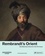 Rembrandt's Orient. West Meets East in Dutch Art of the 17th Century