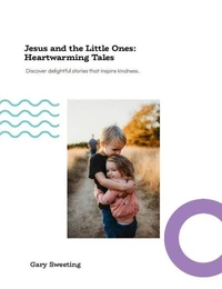 Jesus and the Little Ones  Heartwarming Tales