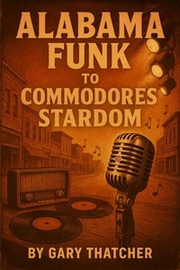 Alabama Funk to Commodores Stardom.