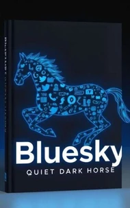 Bluesky: Social Media's Quiet Dark Horse.